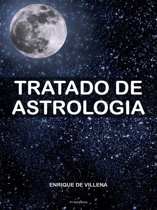 Title details for Tratado de astrologia by Enrique de Villena - Available